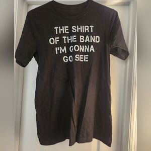 The Shirt of the Band I'm Seeing Medium